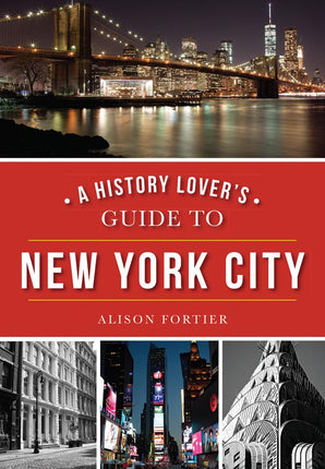 History Lover's Guide to NYC