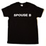 Spouse B T-shirt