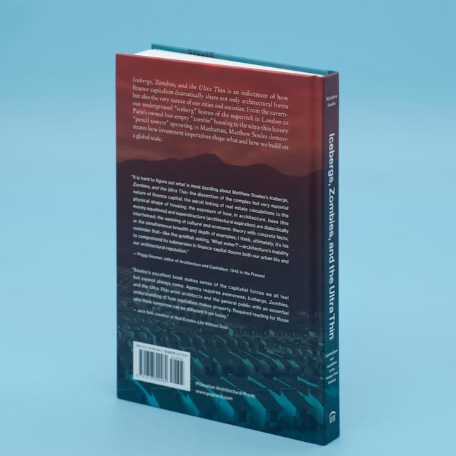 Icebergs, Zombies, and the Ultra Thin, Architecture and Capitalism in the Twenty-First Century